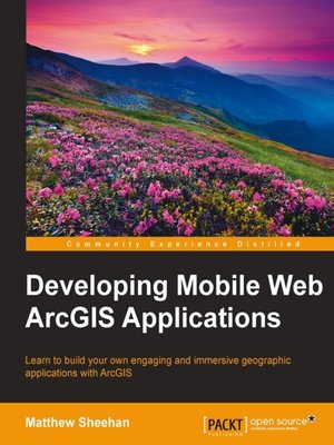 cover image of Developing Mobile Web ArcGIS Applications